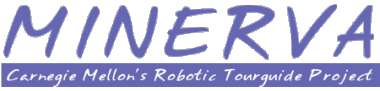 MINVERVA: Carnegie Mellon's Robotic Tourguide Project